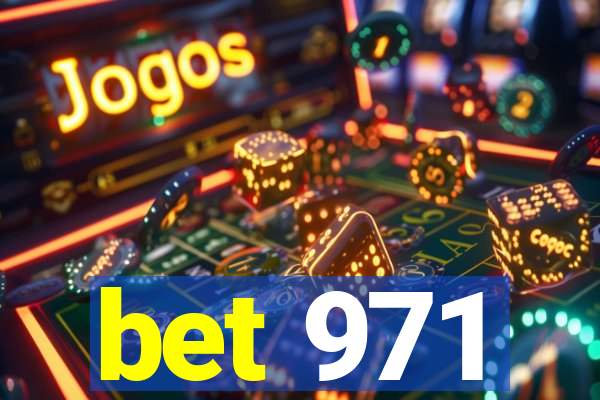 bet 971